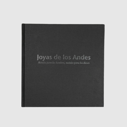 Libro Joyas de los Andes: metales para los hombres, metales para los dioses