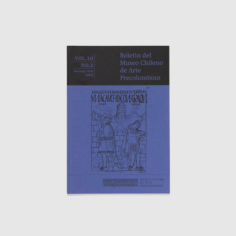 Boletín del Museo Chileno de Arte Precolombino – Vol 10. No 2 | 2005